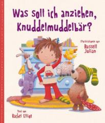 Was soll ich anziehen, Knuddelmuddelbär?