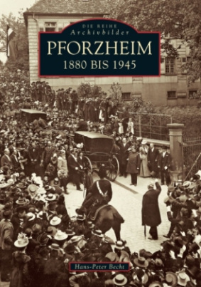 Pforzheim 1880 bis 1945