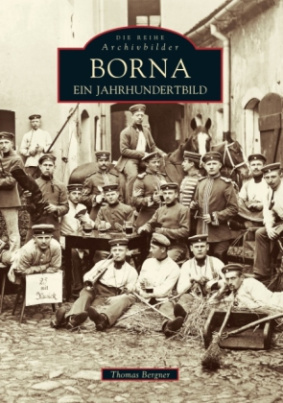 Borna. Ein Jahrhundertbild