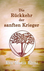 Die Rückkehr der sanften Krieger