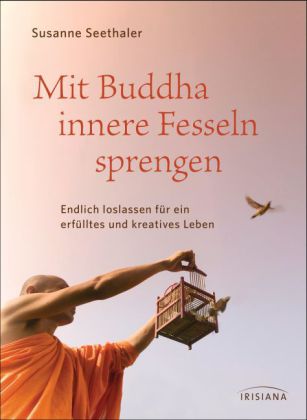 Mit Buddha innere Fesseln sprengen