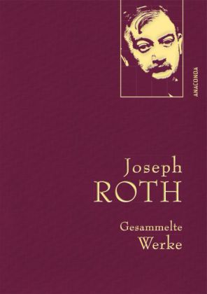 Joseph Roth - Gesammelte Werke