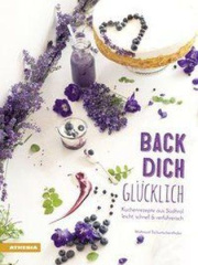 Back dich glücklich