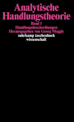 Analytische Handlungstheorie. Bd.1