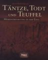 Täntze, Todt und Teuffel