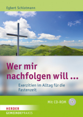 Wer mir nachfolgen will ..., m. CD-ROM