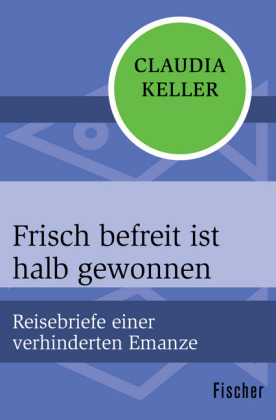 Frisch befreit ist halb gewonnen