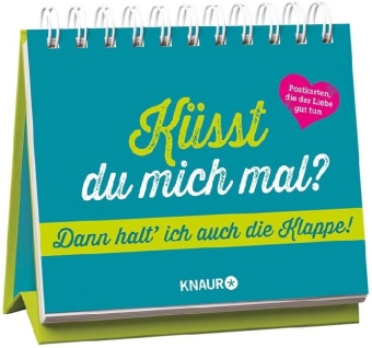 Küsst du mich mal? Dann halte ich auch die Klappe, Postkarten