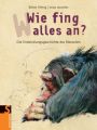 Wie fing alles an?