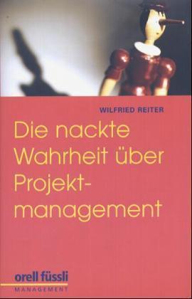 Die nackte Wahrheit über Projektmanagement