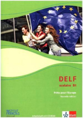Niveau B1 - Arbeitsheft mit CD-ROM zur Vorbereitung der DELF-Prüfung