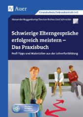 Schwierige Elterngespräche erfolgreich meistern - Das Praxisbuch, m. CD-ROM