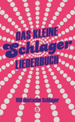 Das kleine Schlagerliederbuch