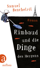 Rimbaud und die Dinge des Herzens