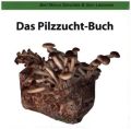 Das Pilzzucht-Buch