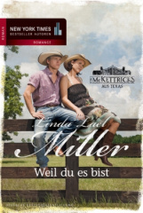 Die McKettricks aus Texas: Weil du es bist