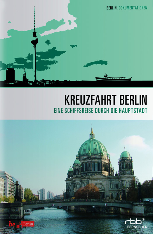 Kreuzfahrt Berlin - Eine Schiffsreise durch die Hauptstadt