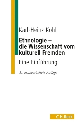 Ethnologie, die Wissenschaft vom kulturell Fremden