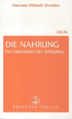 Die Nahrung, ein Liebesbrief des Schöpfers