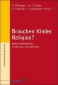 Brauchen Kinder Religion?