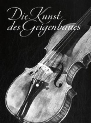 Die Kunst des Geigenbaues