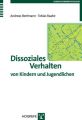 Dissoziales Verhalten von Kindern und Jugendlichen