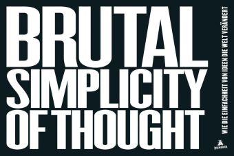 Brutal Simplicity of Thought