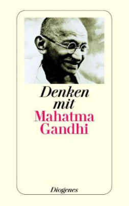 Denken mit Mahatma Gandhi