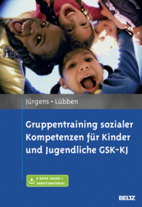 Gruppentraining sozialer Kompetenzen für Kinder und Jugendliche GSK-KJ