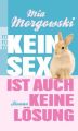 Kein Sex ist auch keine Lösung