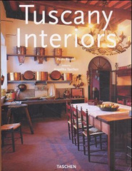 Toskana Interieurs. Tuscany Interiors. Interieurs de Toscane