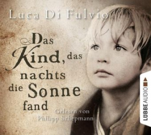 Das Kind, das nachts die Sonne fand, 8 Audio-CDs