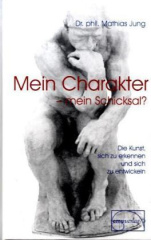 Mein Charakter - mein Schicksal?