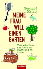 Meine Frau will einen Garten