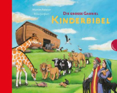 Die grosse Gabriel Kinderbibel