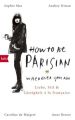 How To Be Parisian wherever you are, Deutsche Ausgabe