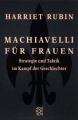 Machiavelli für Frauen