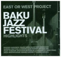 East or West - Project - Baku Jazzfestival, 2 Audio-CDs