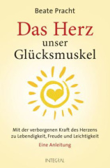 Das Herz, unser Glücksmuskel