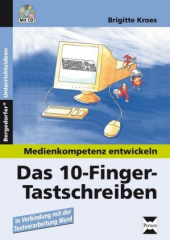 Medienkompetenz entwickeln: Das 10-Finger-Tastschreiben, m. CD-ROM
