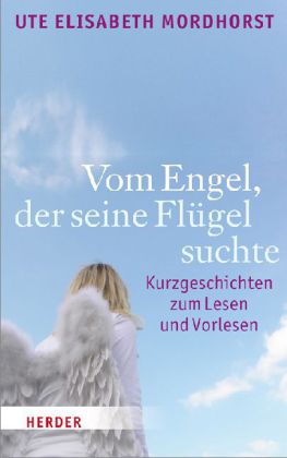 Vom Engel, der seine Flügel suchte