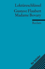 Lektüreschlüssel Gustave Flaubert 'Madame Bovary'