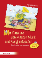 Mit Klara und den Mäusen Musik und Klang entdecken