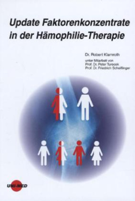 Update Faktorenkonzentrate in der Hämophilie-Therapie