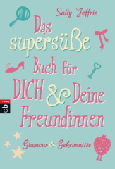 Das supersüße Buch für dich & deine Freundinnen