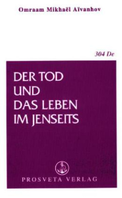 Der Tod und das Leben im Jenseits