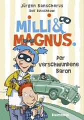 Milli und Magnus - Der verschwundene Baron