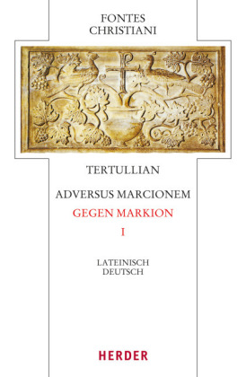 Tertullian, Adversus Marcionem - Gegen Markion I