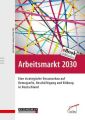 Arbeitsmarkt 2030