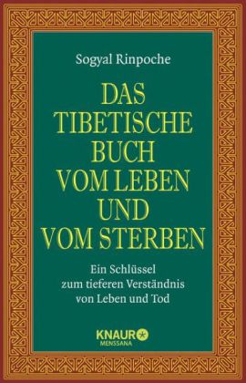 Das tibetische Buch vom Leben und vom Sterben